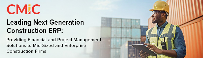 CMiC: CMiC's Leading Construction ERP Helps Construction Firms Optimize Revenue Management and Streamline Workflows