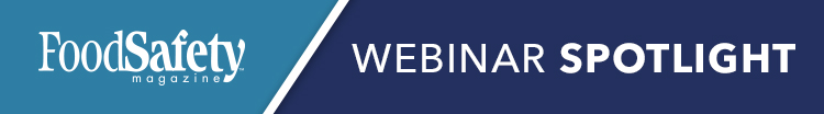 Food Safety Magazine Webinar Spotlight